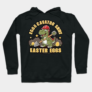 Eggscavator Shirt Dino Easter Egg Hunt Adventurer Funny Hoodie